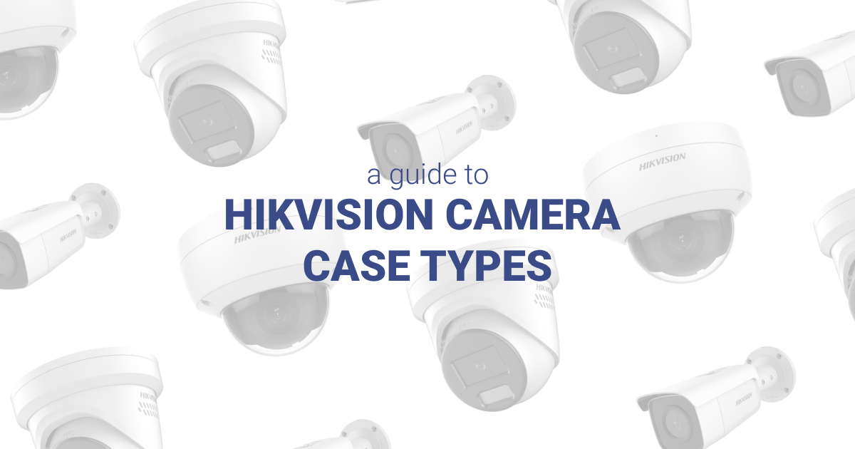 Hikvision CCTV camera cases guide